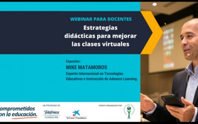 Webinar: Estrategias Didácticas para mejorar las Clases Virtuales por Mike Matamoros