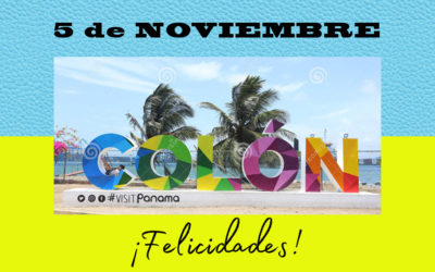 5 de Noviembre – Felicidades Provincia de Colón